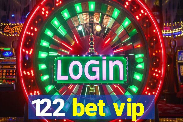 122 bet vip