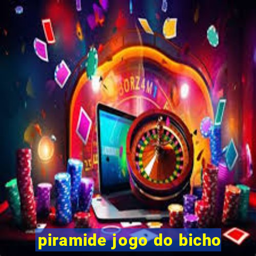 piramide jogo do bicho