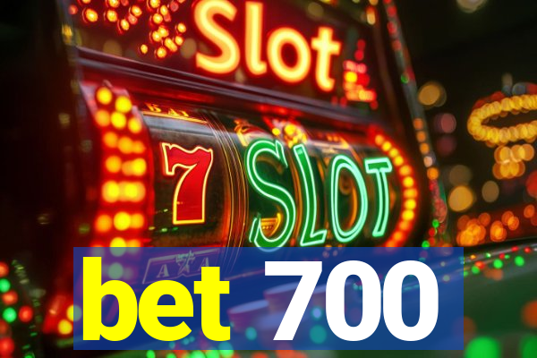 bet 700