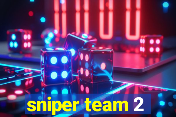 sniper team 2