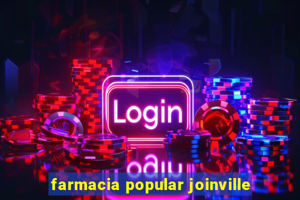 farmacia popular joinville