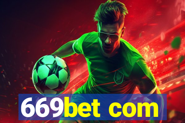 669bet com