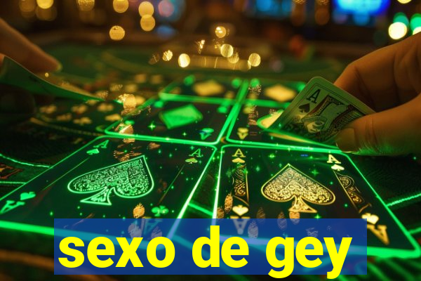 sexo de gey