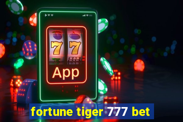 fortune tiger 777 bet