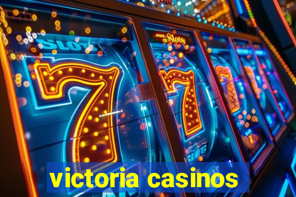 victoria casinos