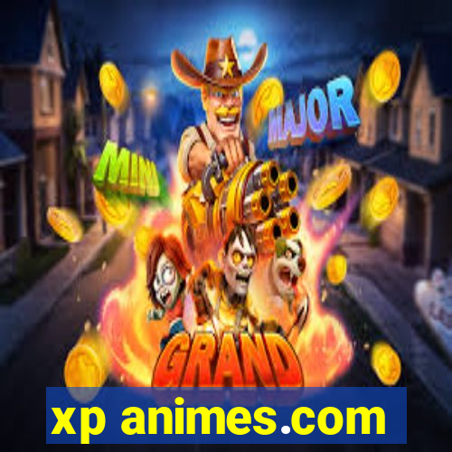 xp animes.com