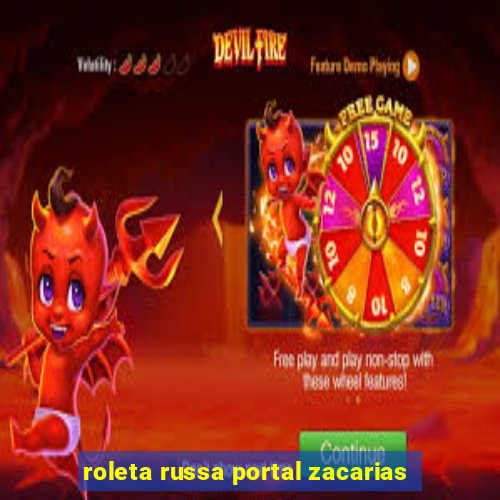 roleta russa portal zacarias