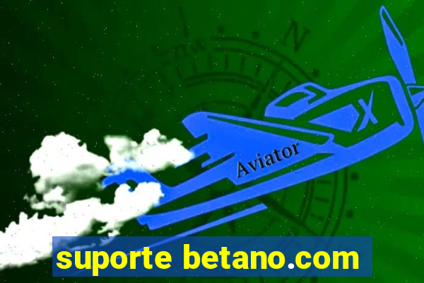 suporte betano.com