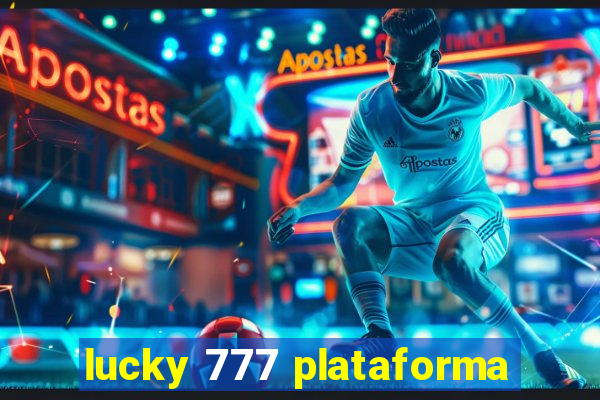 lucky 777 plataforma