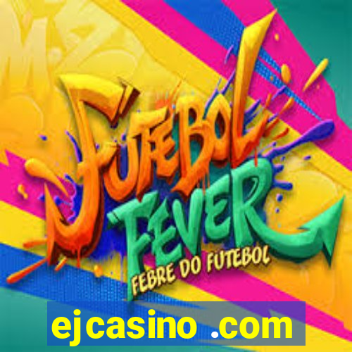 ejcasino .com