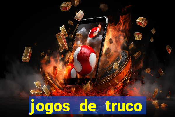 jogos de truco valendo dinheiro