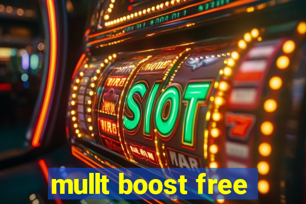 mullt boost free