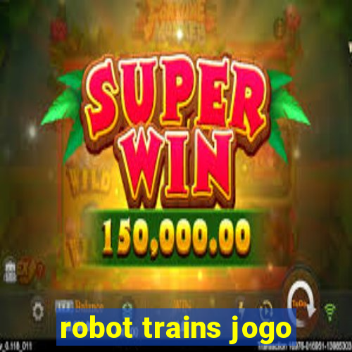 robot trains jogo