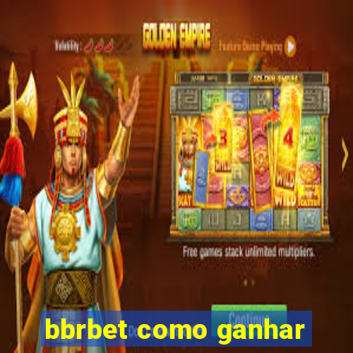 bbrbet como ganhar