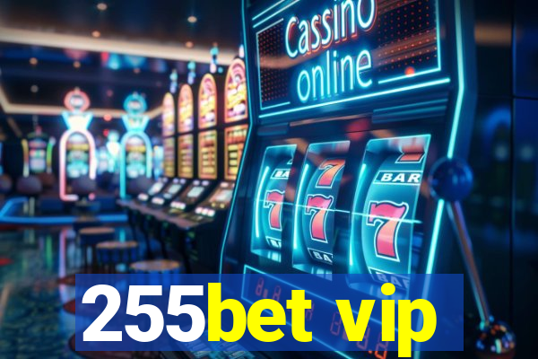 255bet vip