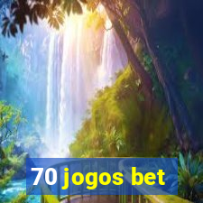 70 jogos bet