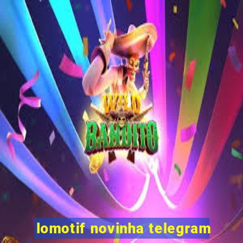 lomotif novinha telegram