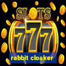 rabbit cloaker