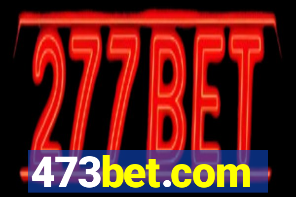 473bet.com