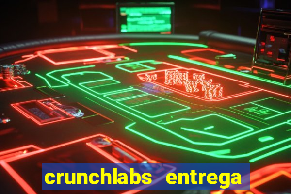 crunchlabs entrega no brasil