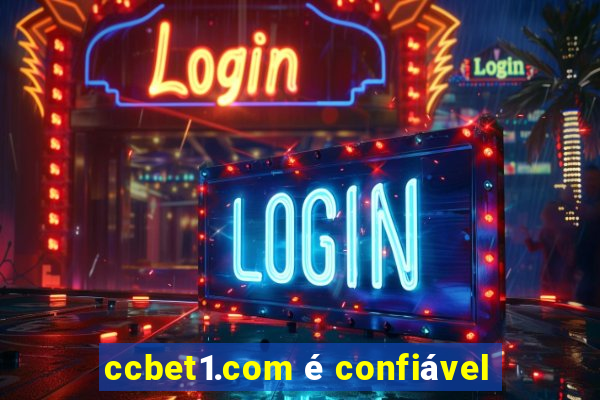 ccbet1.com é confiável