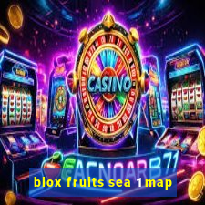 blox fruits sea 1 map