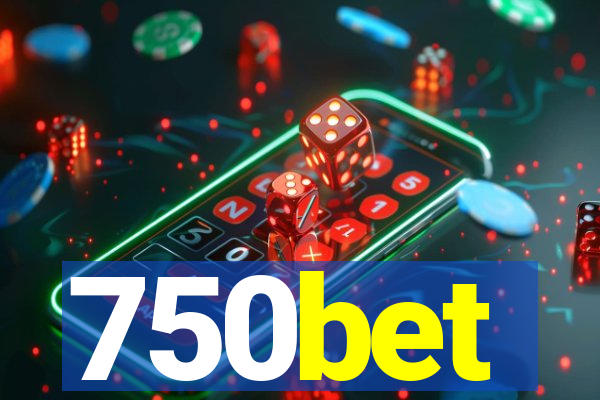 750bet