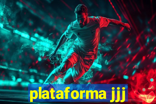 plataforma jjj