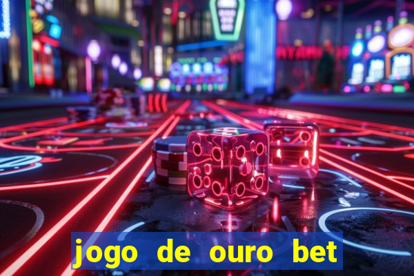 jogo de ouro bet código promocional