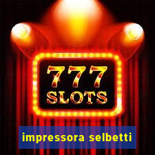 impressora selbetti