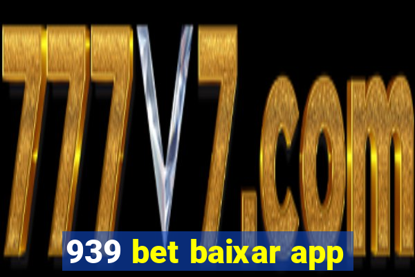 939 bet baixar app