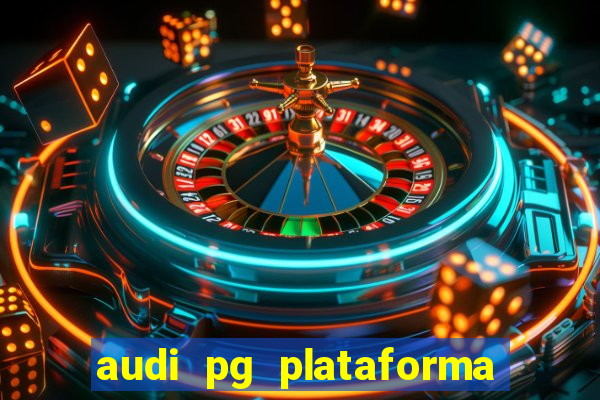 audi pg plataforma de jogos