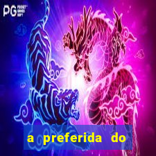 a preferida do terceiro mestre onde assistir