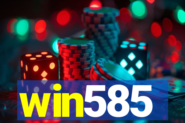 win585