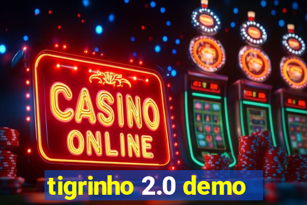 tigrinho 2.0 demo