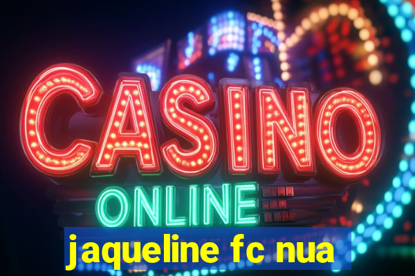 jaqueline fc nua