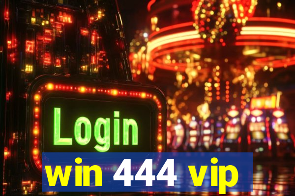 win 444 vip