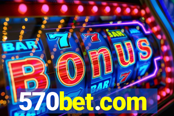 570bet.com