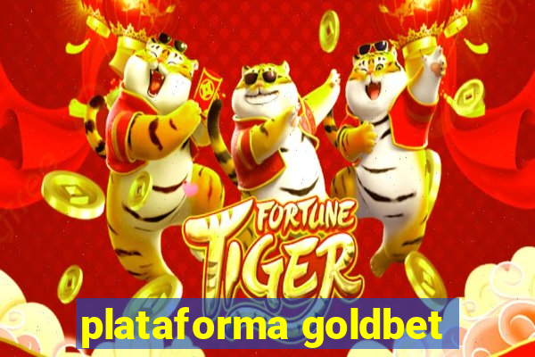 plataforma goldbet