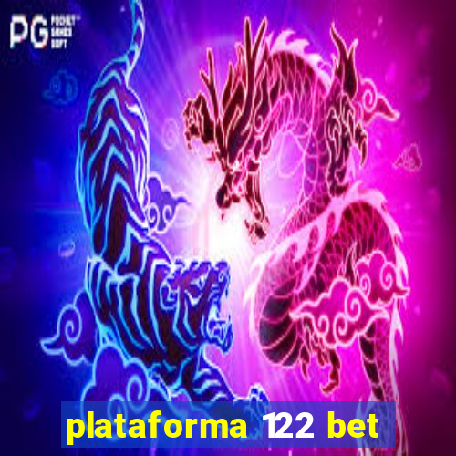 plataforma 122 bet