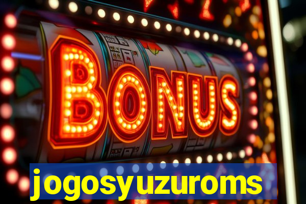 jogosyuzuroms