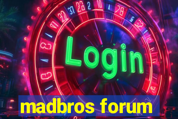 madbros forum