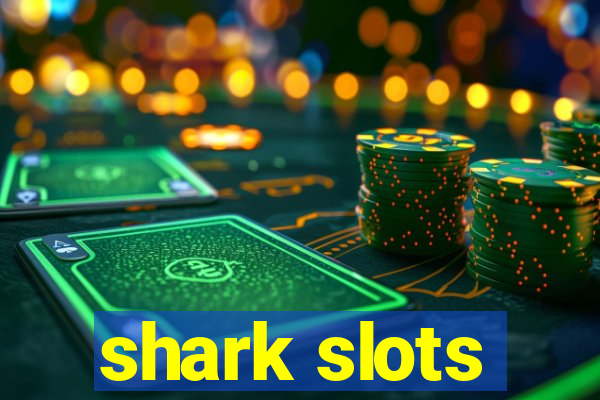 shark slots