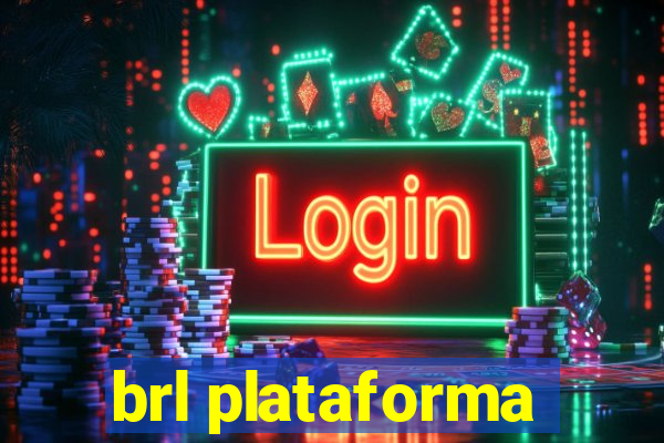 brl plataforma