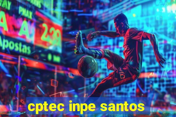 cptec inpe santos