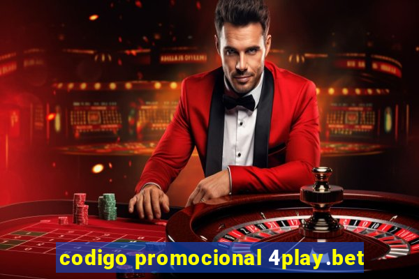 codigo promocional 4play.bet