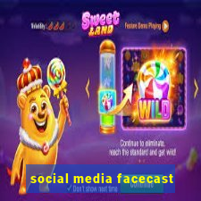 social media facecast