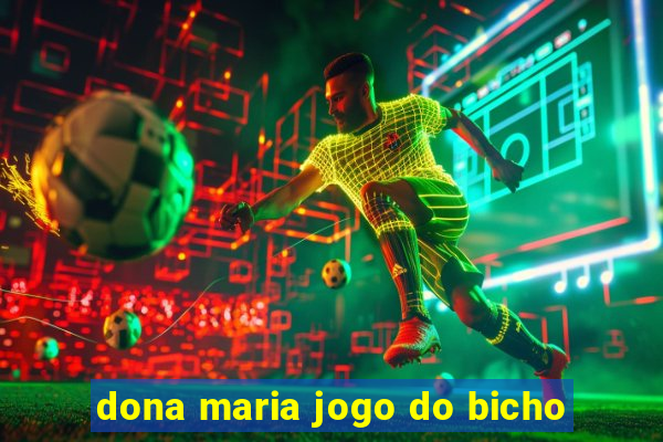 dona maria jogo do bicho