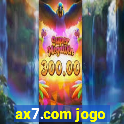 ax7.com jogo