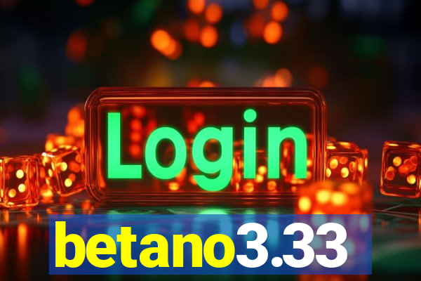 betano3.33